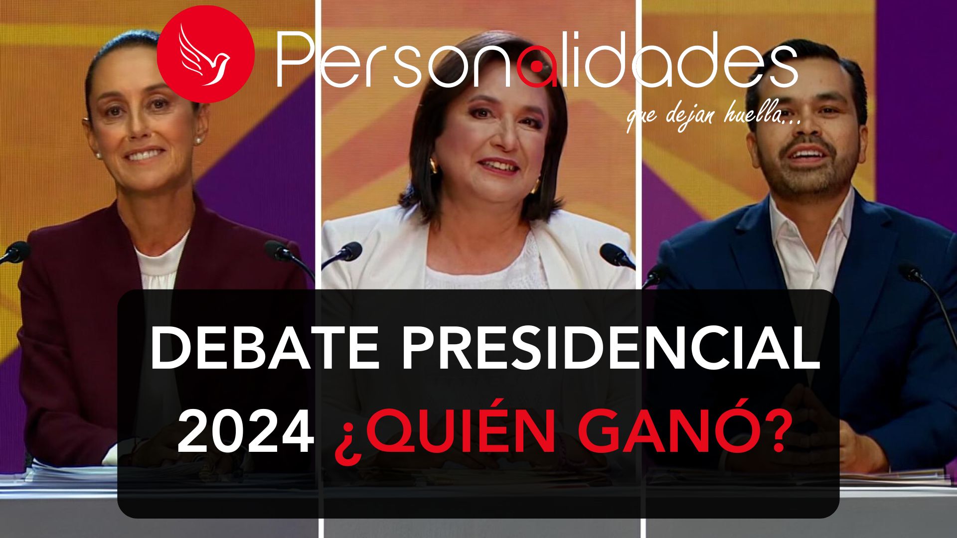 Debate presidencial 2024 ¿Quién ganó? Revista Personalidades